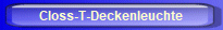 Closs-T-Deckenleuchte