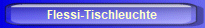 Flessi-Tischleuchte