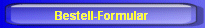 Bestell-Formular