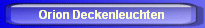 Orion Deckenleuchten